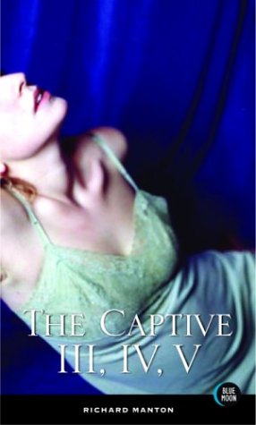 9781562014186: The Captive III, IV, V: The Perfumed Trap, The Eyes Behind the Mask, The Black Rose: 3-5