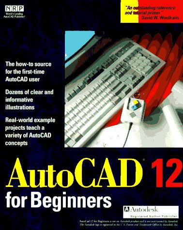 Autocad Release 12 for Beginners (9781562050566) by Wright, Vic; Hampe, Kurt; Guha, Ashim