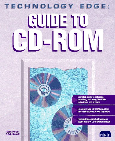 Technology Edge: A Guide to CD-ROM - Starrett, Bob; Parker, Dana