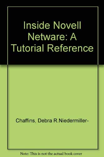 Inside Novell Netware/Book and Disk/Special Edition (9781562050962) by Niedermiller-Chaffins, Debra