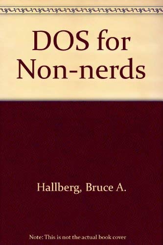 Beispielbild fr DOS for Non-Nerds zum Verkauf von Ergodebooks