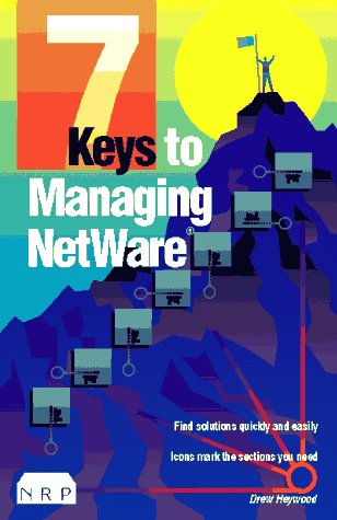 7 Keys to Managing Netware (9781562052072) by Heywood, Drew