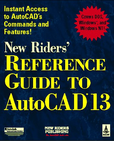 Stock image for New Riders' Reference Guide to AutoCAD Release 13 for sale by Basement Seller 101