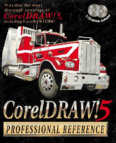 9781562052973: Coreldraw! 5: The Professional Reference/Book and 2 Cd-Roms