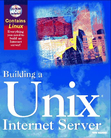 Building a Unix Internet Server/Book and Cd Rom (9781562054946) by Eckel, George
