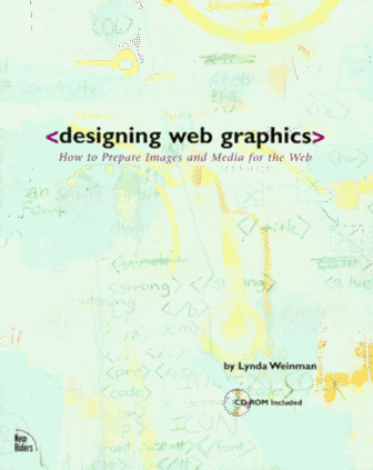 Beispielbild fr Designing Web Graphics : How to Prepare Images and Media for the Web zum Verkauf von Better World Books