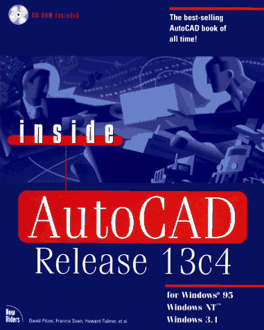 Inside Autocad Release 13C4: For Windows 95, Windows Nt, and Windows (9781562056452) by Pitzer, David; Fulmer, Howard M.; Boyce, Jim; McWhirter, Kevin; Peterson, Michael Todd; Gesner, B. Rustin; Beck, Jeff; Coleman, Kevin; Morris,...