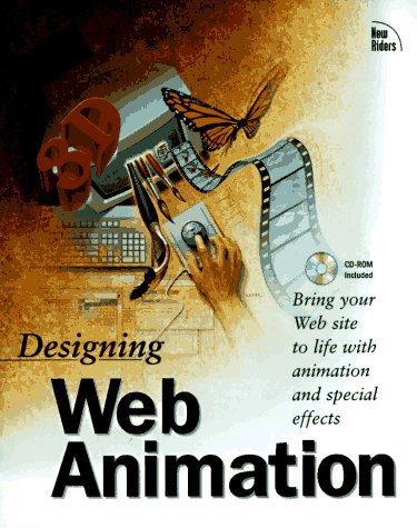 9781562056476: Designing Web Animation: Bring your web site to life with animation and special effects