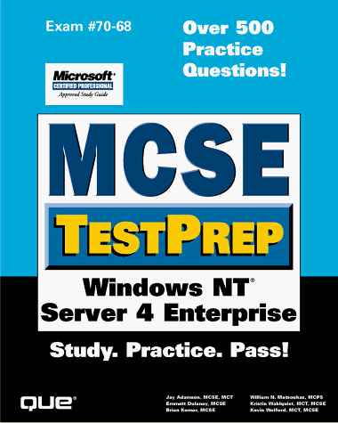 McSe Testprep Exam # 70-68: Windows Nt Server 4 Enterprise (Mcse Testprep Series) (9781562058272) by Dulaney, Emmett; Matsoukas, William N.; Komar, Brian; Wahlquist, Kristin; Wolford, Kevin; Adamson, Jay