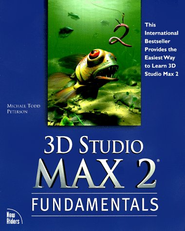 Stock image for 3D Studio Max 2 Fundamentals for sale by Wonder Book