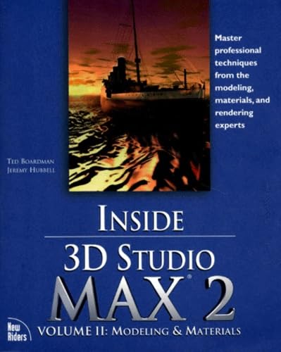 Inside 3d Studio Max 2: Modeling and Materials (9781562058647) by Boardman, Ted; Hubbell, Jeremy