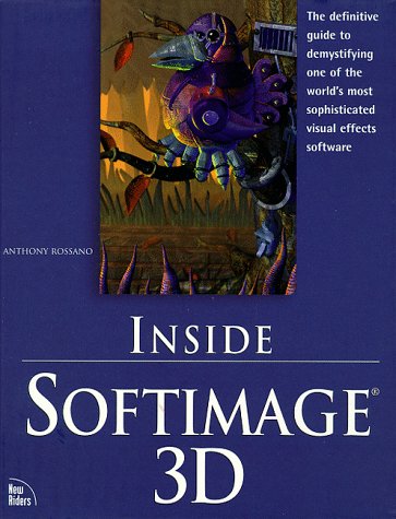 Imagen de archivo de INSIDE SOFTIMAGE 3D (CD in envelope at back of book) a la venta por Reiner Books