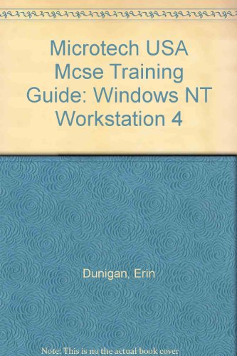 Microtech USA McSe Training Guide: Windows Nt Workstation 4 (9781562059026) by Dunigan, Erin; Sosinsky, Barrie; Komar, Brian; Passo, Larry
