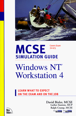 McSe Simulation Guide: Windows Nt Workstation 4 (9781562059255) by Bixler, Dave; Stanton, Luther; Crump, Ralph W.