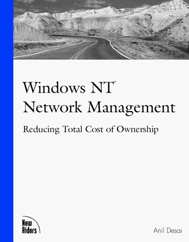 9781562059460: Windows Nt Network Management: Reducing Total Cost of Ownership (The Landmark Series)