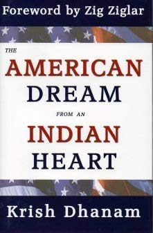 Stock image for The American Dream From an Indian Heart for sale by Better World Books
