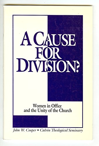 Stock image for A cause for division?: Women in office and the unity of the church for sale by Polly's Books