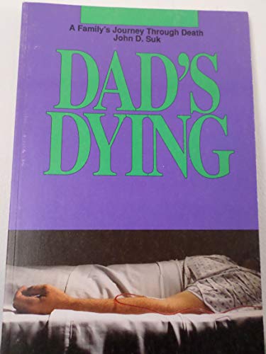 Stock image for Dad's Dying: A Family's Journey Through Death (Issues in Christian Living) for sale by Redux Books