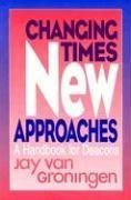 Beispielbild fr Changing Times, New Approaches : A Handbook for Deacons zum Verkauf von Better World Books
