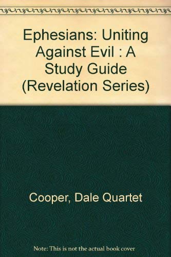 Stock image for Ephesians: Uniting Against Evil : A Study Guide (Revelation Series) for sale by Redux Books