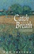 Beispielbild fr Catch Your Breath: God's Invitation to Sabbath Rest zum Verkauf von Wonder Book