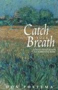 Imagen de archivo de Catch Your Breath: God's Invitation to Sabbath Rest a la venta por SecondSale