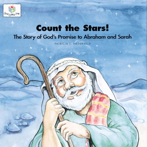 9781562122768: Count the Stars!: The Story of God's Promise to Abraham and Sarah: God Loves Me Storybooks #7: 0