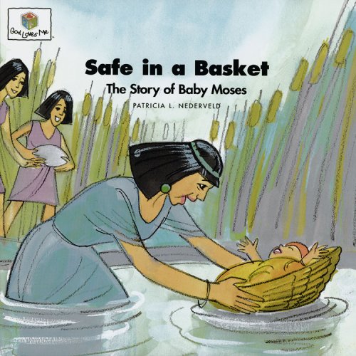 Beispielbild fr Safe in a Basket: God Loves Me Storybooks #11 zum Verkauf von ThriftBooks-Atlanta