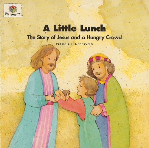 9781562123031: A Little Lunch: The Story of Jesus and the Hungry Crowd