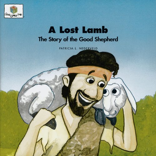 9781562123086: A Lost Lamb: The Story of the Good Shepherd: God Loves Me Storybooks #39: 0