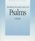 Beispielbild fr Psalms: Speaking Honestly With God : A Study Guide (Revelation Series for Adults) zum Verkauf von Wonder Book