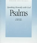 Stock image for Psalms: Speaking Honestly With God : A Study Guide (Revelation Series for Adults) for sale by Wonder Book