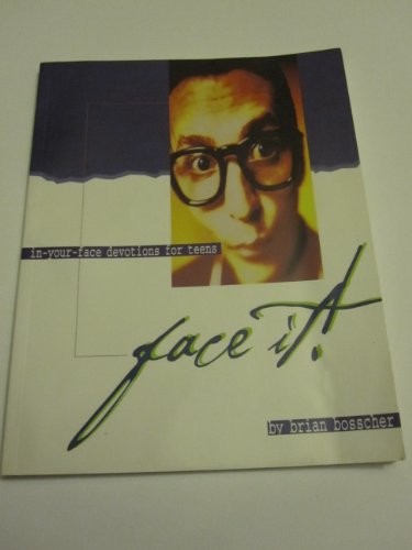 Beispielbild für Face It: In-Your-Face Devotions for Teens zum Verkauf von SecondSale