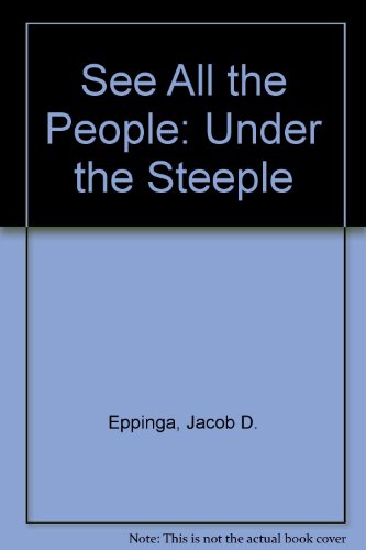 Beispielbild fr See All the People : Under the Steeple zum Verkauf von Better World Books