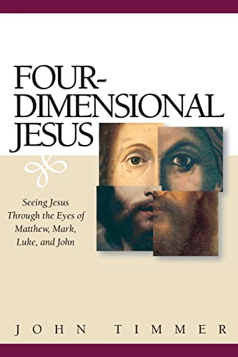 Beispielbild fr Four-Dimensional Jesus: Seeing Jesus Through the Eyes of Matthew, Mark, Luke, and John zum Verkauf von Wonder Book