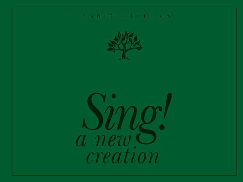 Imagen de archivo de Sing! A New Creation Leader's Edition a la venta por GF Books, Inc.