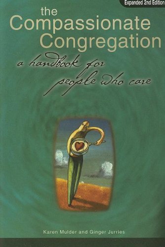 Beispielbild fr The Compassionate Congregation : A Handbook for People Who Care zum Verkauf von Better World Books