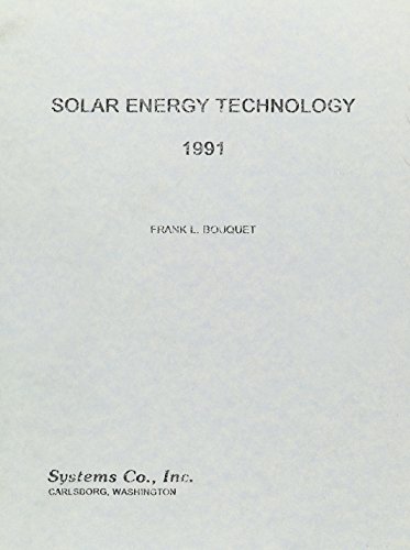 Solar Energy Technology, 1991 (9781562160241) by Bouquetm Frank L.