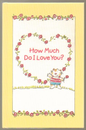 Beispielbild fr How Much Do I Love You? zum Verkauf von Better World Books