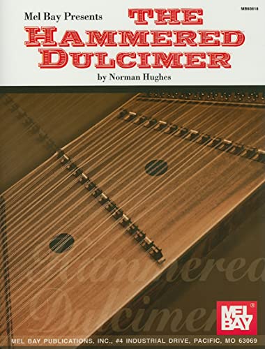 Mel Bay presents The Hammered Dulcimer