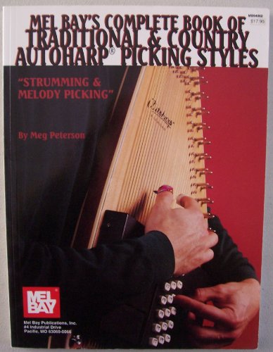 Stock image for Complete Book of Traditional & Country Autoharp Picking Styles for sale by Magers and Quinn Booksellers