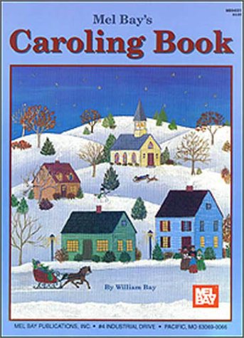 Caroling Book (9781562222338) by Bay, William