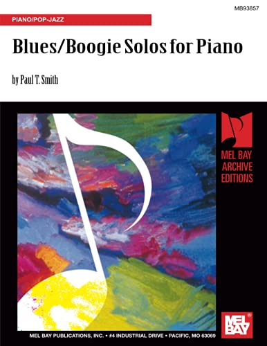 Blues/Boogie Solos for Piano: Piano/Pop-Jazz - Smith, Paul T.