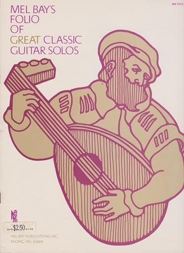Beispielbild fr Mel Bay Folio of Great Classic Guitar Solos zum Verkauf von GF Books, Inc.