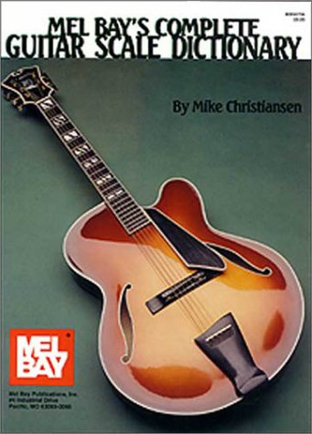 Stock image for Mel Bay Complete Guitar Scale Dictionary for sale by Wonder Book