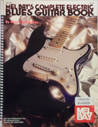 Beispielbild fr Mel Bay's Complete Electric Blues Guitar zum Verkauf von Irish Booksellers