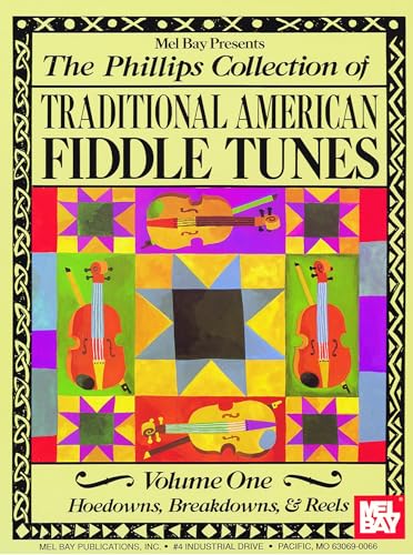 Beispielbild fr Phillips Collection of Traditional American Fiddle Tunes Volume One: Hoedowns, Breakdowns and Reels zum Verkauf von Montana Book Company