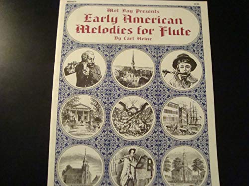 Stock image for Mel Bay Presents Early American Melodies for Flute for sale by Ergodebooks