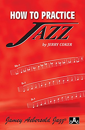 9781562240011: How to Practice Jazz