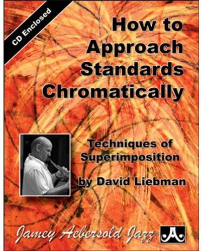 Beispielbild fr How to Approach Standards Chromatically Techniques of Superimposition, Book and CD zum Verkauf von TextbookRush